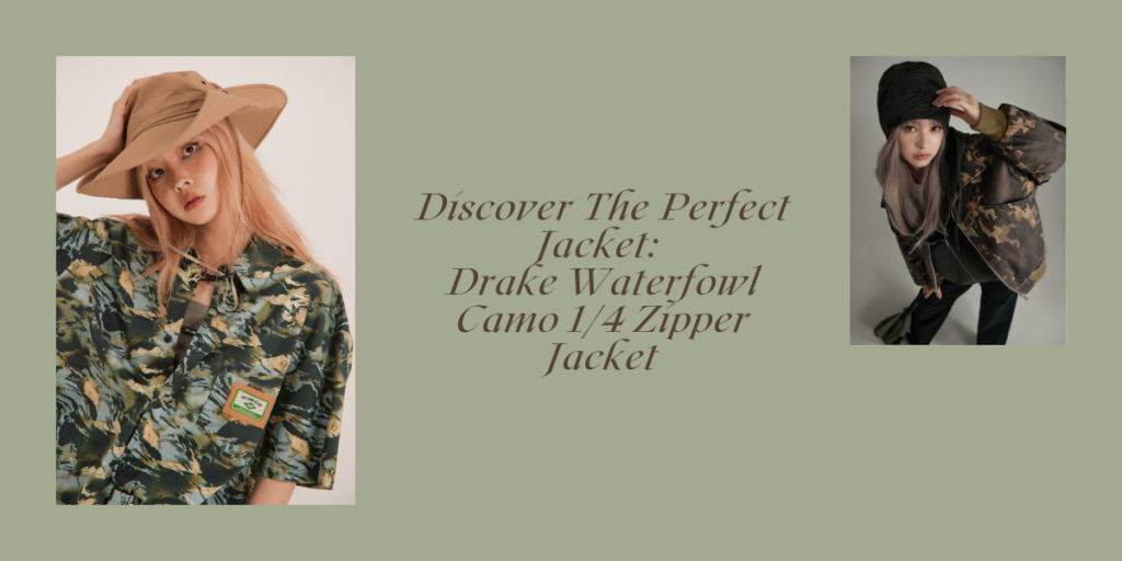 Discover The Perfect Jacket Drake Waterfowl Camo 14 Zipper Jacket